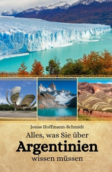 Paperback Alles, was Sie über Argentinien wissen müssen [German] Book
