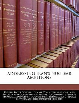 Paperback Addressing Iran's Nuclear Ambitions Book