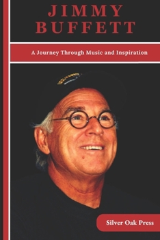 Paperback Jimmy Buffett: A Journey Through Music and Inspiration Book