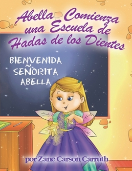 Paperback Abella Comienza una Escuela de Hadas de los Dientes [Spanish] Book