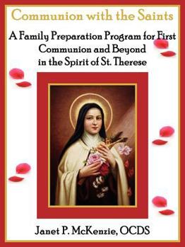 Paperback Communion with the Saints, a Family Preparation Program for First Communion and Beyond in the Spirit of St.Therese Book