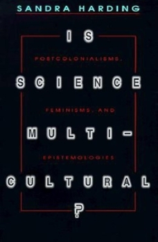 Paperback Is Science Multicultural?: Postcolonialisms, Feminisms, and Epistemologies Book