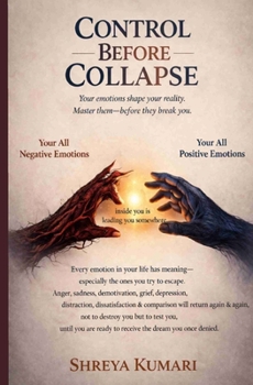 Paperback CONTROL BEFORE COLLAPSE: Where Emotions Teach, Break, and Rebuild You Book
