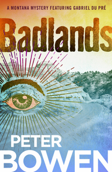 Badlands: A Montana Mystery Featuring Gabriel Du Pre - Book #10 of the Gabriel Du Pre