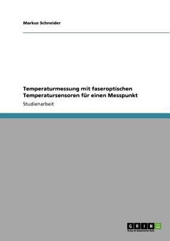 Paperback Temperaturmessung mit faseroptischen Temperatursensoren für einen Messpunkt [German] Book