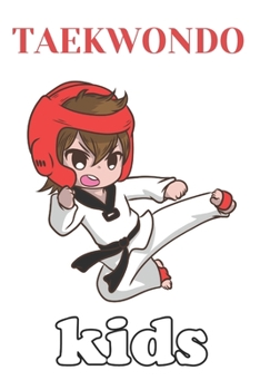 Taekwondo kids: lined notebook & journal for taekwondo lovers / taekwondo for children / taekwondo for kids/ taekwondo notebook gift