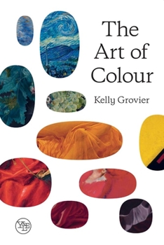Hardcover The Art of Colour: The History of Art in 39 Pigments Book