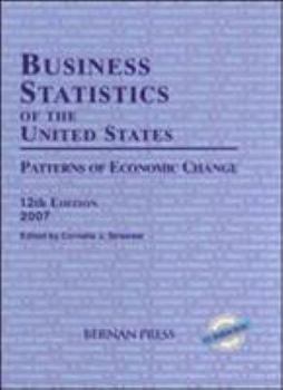 Business Statistics of the United States 2007: Patterns of Economic Change