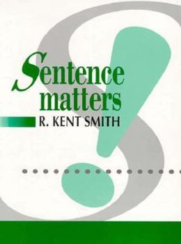 Paperback Sentence Matters: With Sentence Exercises, Proofreading Passages, Writing Assignments Book
