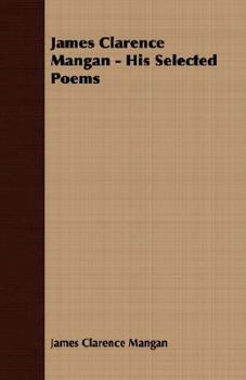 Paperback James Clarence Mangan - His Selected Poems Book