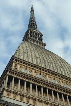 Paperback The Mole Antonelliana inTurin Italy Landmark Journal: 150 Page Lined Notebook/Diary Book