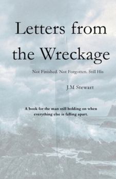 Paperback Letters from the Wreckage: Not Finished. Not Forgotten. Still His Book