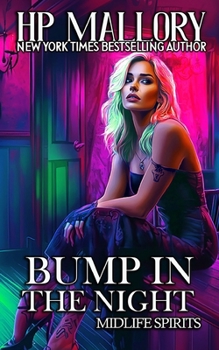 Bump in the Night - Book #4 of the Midlife Spirits