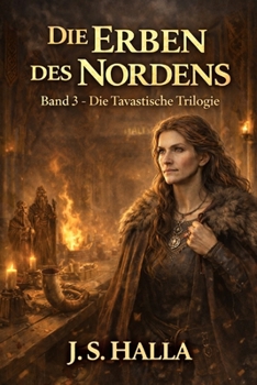 Die Erben des Nordens: Eine Wikinger-Saga voller Macht, Intrigen und Erbe (Die Tavastische Trilogie) (German Edition)