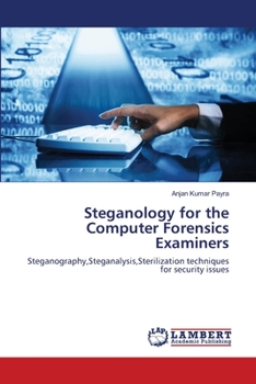 Paperback Steganology for the Computer Forensics Examiners Book