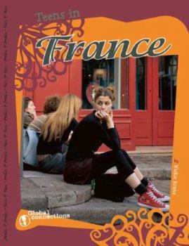 Teens in France (Global Connections series) - Book  of the Global Connections