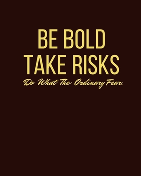 Paperback be bold take risks journal: be bold take risks journal Book