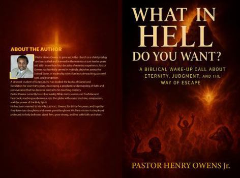 Paperback What in Hell Do You Want?:: A Biblical Wake-Up Call About Eternity, Judgment, and the Way of Escape Book