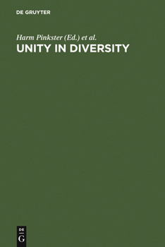 Unity in Diversity: Papers Presented to Simon C. Dik on His 50th Birthday