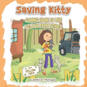 Paperback Saving Kitty: Coming Home to the Yellow Farm Series Book