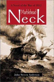 Paperback Marblehead Neck: A Novel of the War of 1812 Book