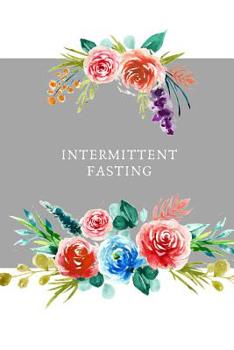 Paperback Intermittent Fasting: Intermittent Fasting Tracker Book