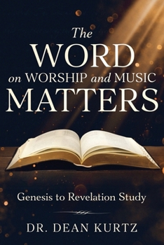 Paperback The Word on Worship and Music Matters: Genesis to Revelation Study Book