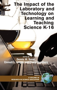 Impact of the Laboratory and Technology on K-16 Science Learning and Teaching (Research in Science Education)