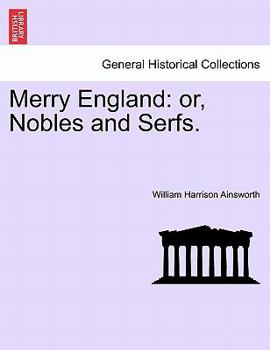 Paperback Merry England: Or, Nobles and Serfs: Volume III Book