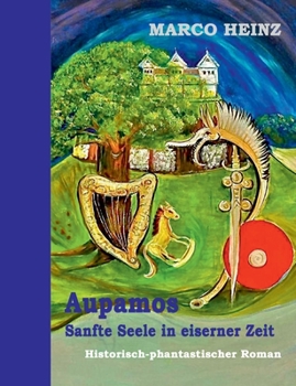 Paperback Aupamos - sanfte Seele in eiserner Zeit [German] Book