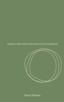 Paperback Forgotten iPhone Notes That Deserve To Be Remembered Book