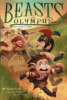Centaur School #5 - Book #5 of the Beasts of Olympus