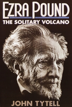 Paperback Ezra Pound: The Solitary Volcano Book