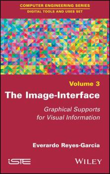 Hardcover The Image-Interface: Graphical Supports for Visual Information Book