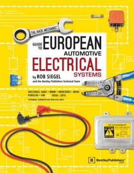 Paperback The Hack Mechanic Guide to European Automotive Electrical Systems Book