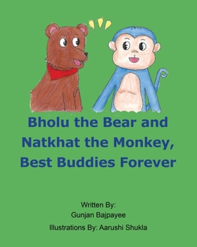 Paperback Bholu the Bear and Natkhat the Monkey, Best Buddies Forever Book