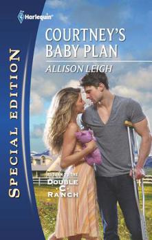 Courtney's Baby Plan - Book #15 of the Men of the Double-C Ranch