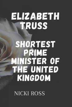 Paperback Elizabeth TRUSS: The shortest prime Minister of the United Kingdom Book
