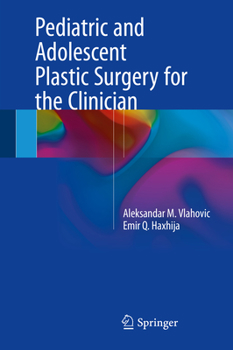 Hardcover Pediatric and Adolescent Plastic Surgery for the Clinician Book