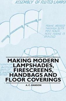 Paperback Making Modern Lampshades, Firescreens, Handbags and Floor Coverings Book