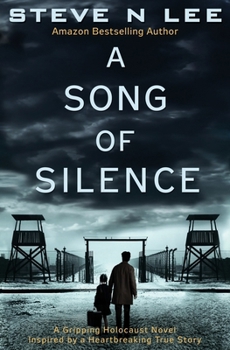 A Song of Silence: A Gripping Holocaust Novel Inspired by a Heartbreaking True Story (World War II Historical Fiction) - Book #2 of the World War II Historical Fiction