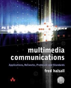 Hardcover Multimedia Communications: Applications, Networks, Protocols and Standards Book