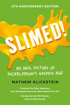 Hardcover Slimed!: An Oral History of Nickelodeon's Golden Age Book