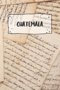 Paperback Guatemala: Liniertes Reisetagebuch Notizbuch oder Reise Notizheft liniert - Reisen Journal f?r M?nner und Frauen mit Linien [German] Book