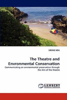Paperback The Theatre and Envronmental Conservation Book