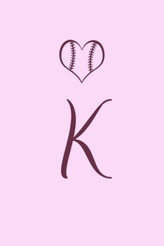 K: Name Monogram Initial K Softball 6x9" Lined Notebook/Journal Gift Idea For Girls, Women, School, College and Work