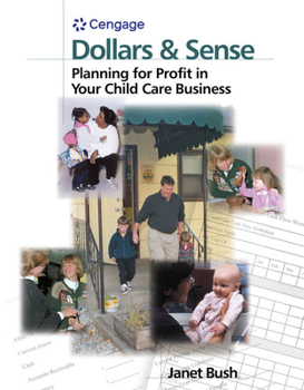 Paperback Dollars & Sense: Planning for Profit in Your Child Care Business Book