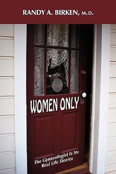 Women Only: The Gynecologist Is In: Real Life Stories
