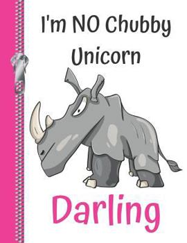I'm No Chubby Unicorn Darling: Funny Rhinoceros Sketchbook Drawing Art Book