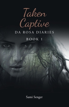 Paperback Taken Captive: Da Rosa Diaries Book